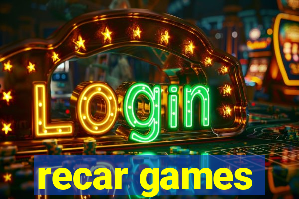 recar games